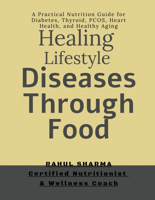 Healing Lifestyle Diseases Through Food