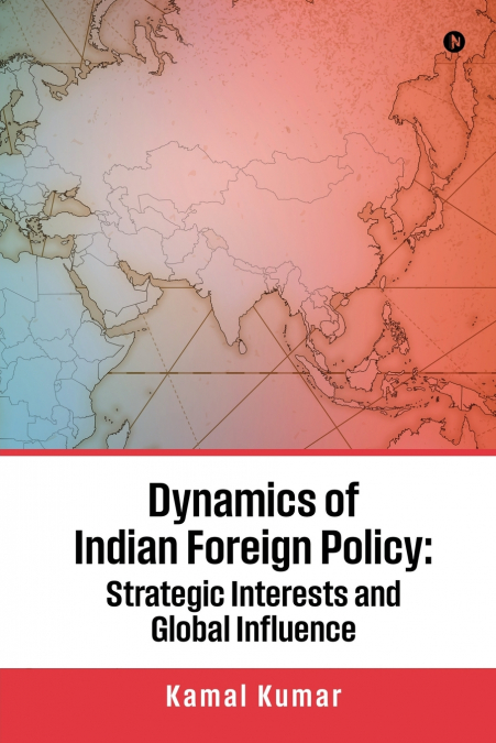 Dynamics of Indian Foreign Policy