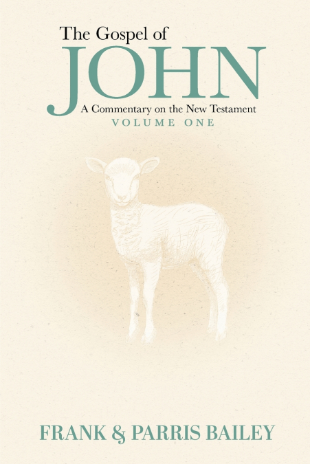 The Gospel of John A Commentary on the New Testament Volume 1