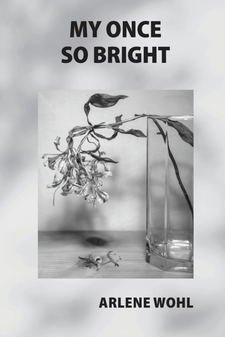 My Once So Bright
