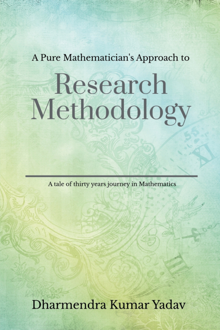 A Pure Mathematician’s Approach to Research Methodology