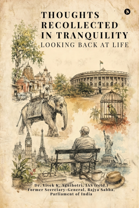 Thoughts Recollected in Tranquility Looking Back at Life