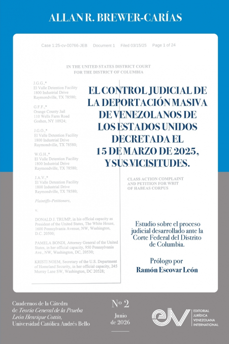 EL CONTROL JUDICIAL DE LA DEPORTACION MASIVA DE VENEZOLANOS DE LOS ESTADOS UNIDOS DECRETADA EL 15 DE MARZO DE 2025, Y SUS VICISITUDES.