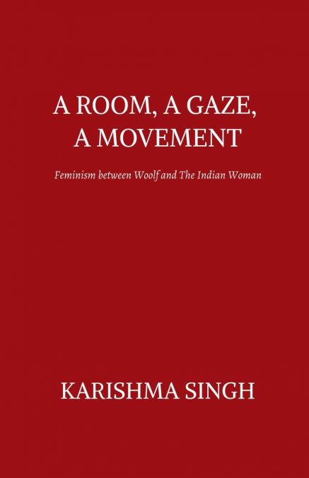 A ROOM, A GAZE, A MOVEMENT