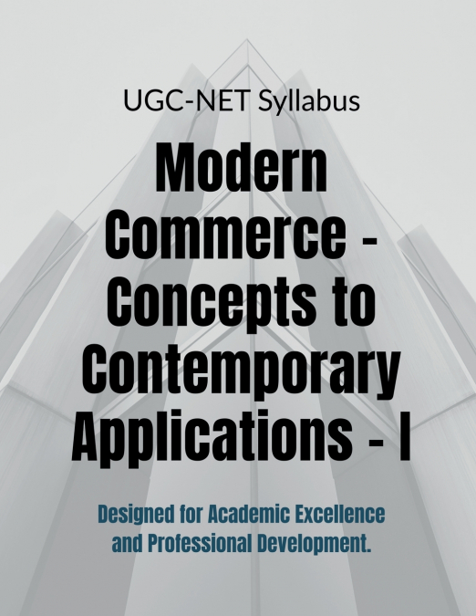 Modern Commerce - Concepts to Contemporary Applications - I
