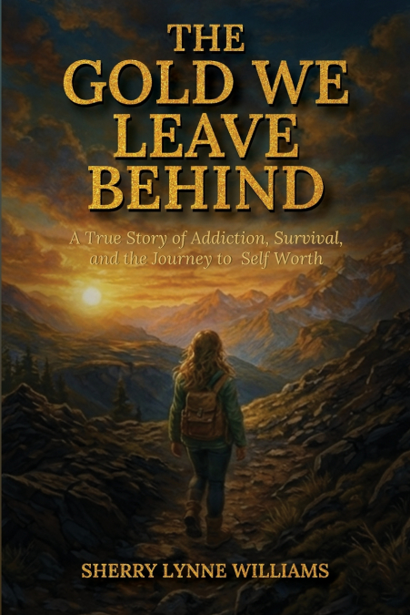 The Gold We Leave Behind