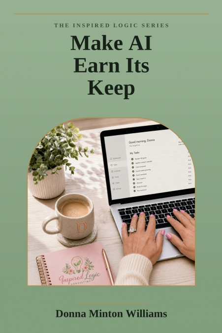 Make AI Earn Its Keep