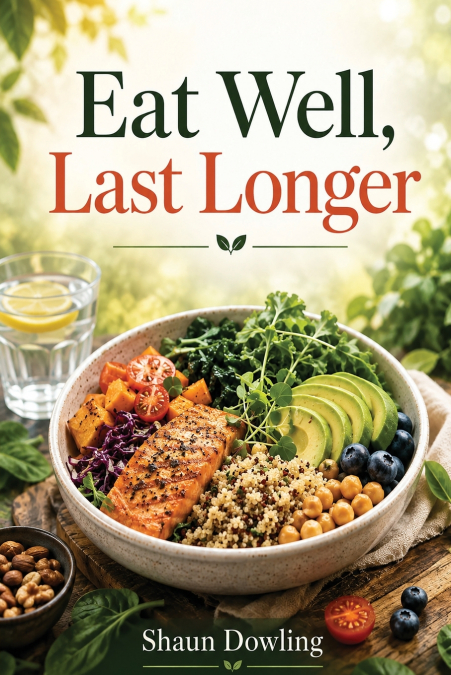Eat Well, Last Longer