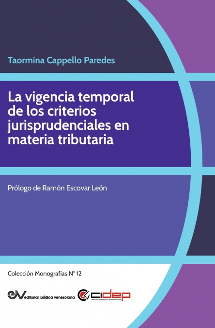 La vigencia temporal de los criterios jurisprudenciales en materia tributaria