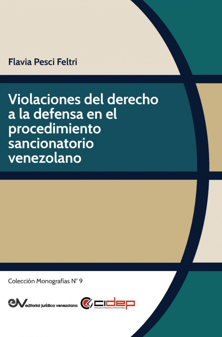 Violaciones del derecho a la defensa en el procedimiento sancionatorio venezolano