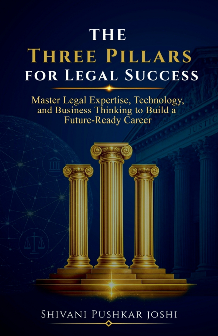 The Three Pillars for Legal Success