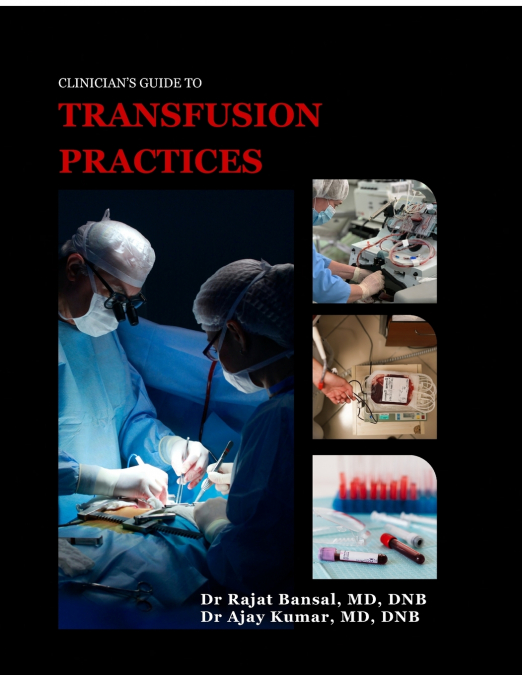Clinician’s Guide to Transfusion Practices