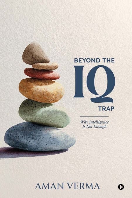 Beyond the IQ Trap