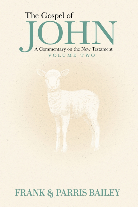 The Gospel of John A Commentary on the New Testament Volume 2