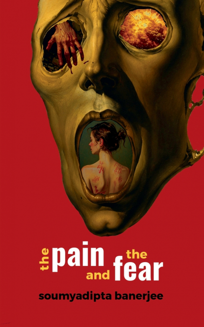 The Pain And The Fear