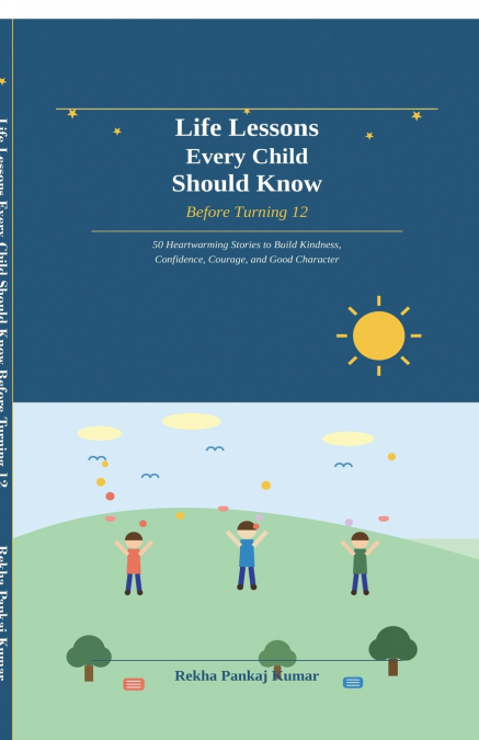 Life Lessons Every Child Should Know Before Turning 12