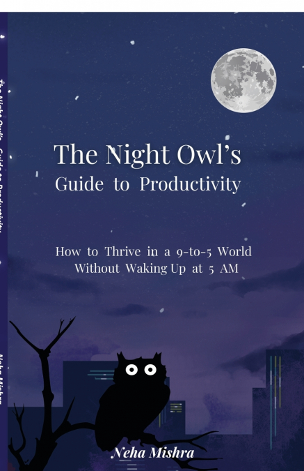 The Night Owl’s Guide to Productivity