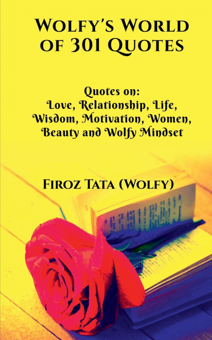 Wolfy’s World of 301 Quotes