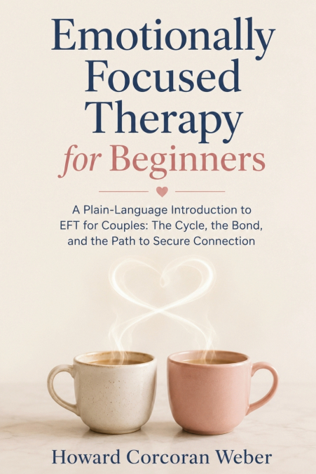 Emotionally Focused Therapy for Beginners