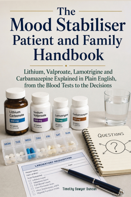 The Mood Stabiliser Patient and Family Handbook