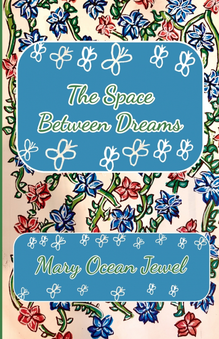 The Space Between Dreams