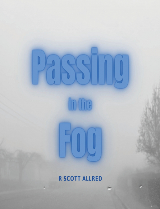 Passing in the Fog