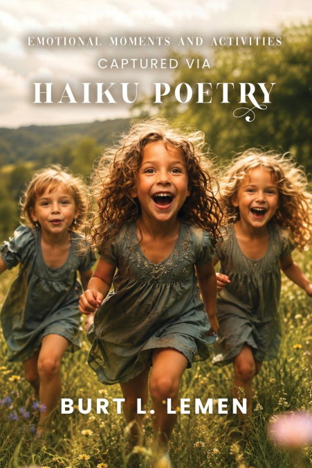 Emotional Moments and Activities  Captured via Haiku Poetry