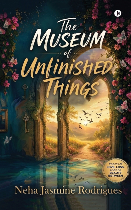 The Museum Of Unfinished Things