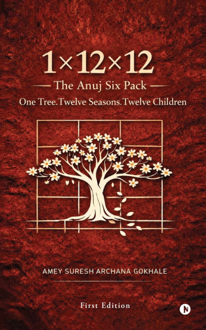 1x12x12 - The Anuj Six Pack - One Tree Twelve Seasons Twelve Children