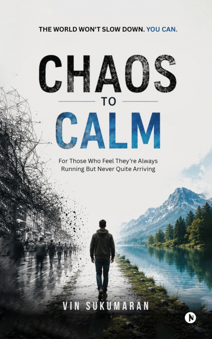 CHAOS TO CALM