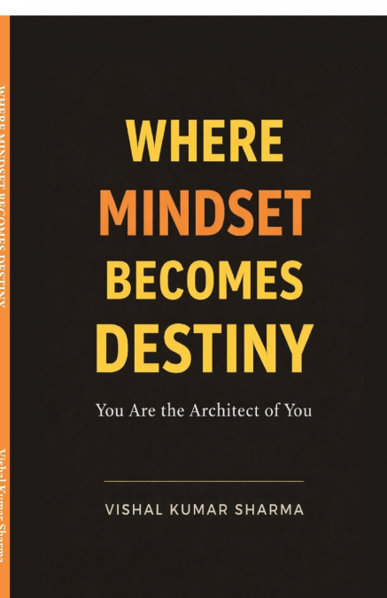 WHERE MINDSET BECOMES DESTINY