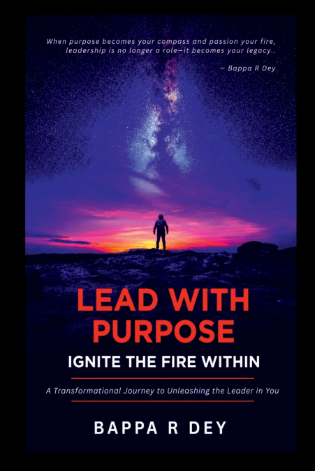 Lead with Purpose - Ignite the Fire Within