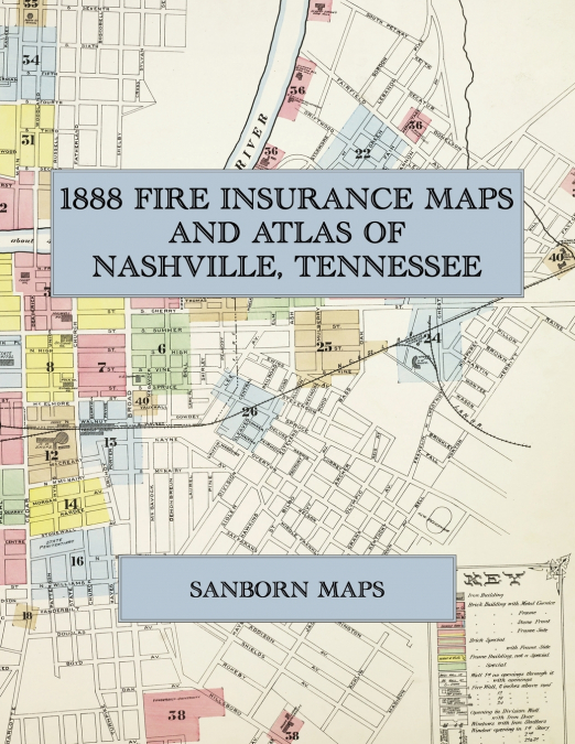 1888 Fire Insurance Maps and Atlas of Nashville, Tennessee