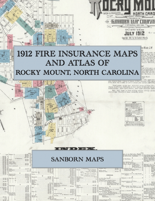 1912 Fire Insurance Maps and Atlas of Rocky Mount, North Carolina