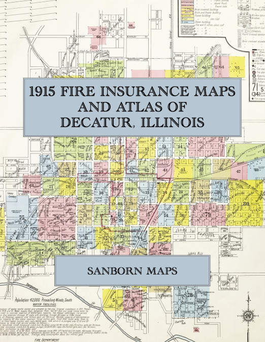 1915 Fire Insurance Maps and Atlas of Decatur, Illinois