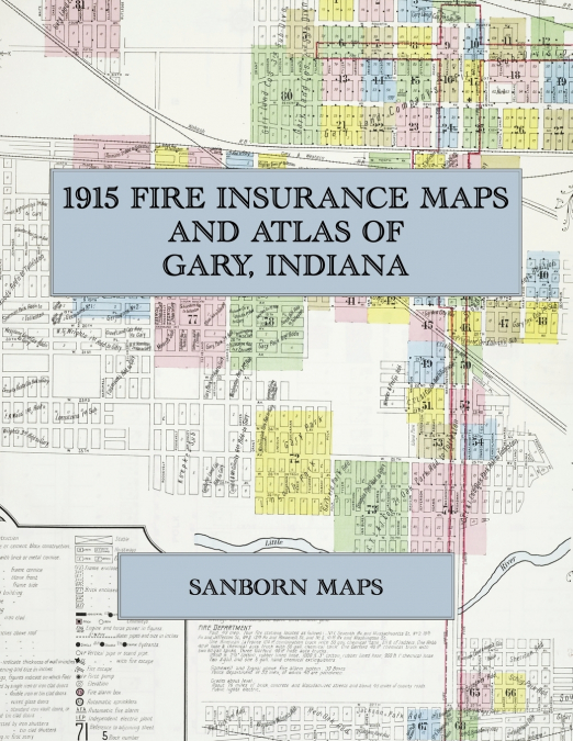 1915 Fire Insurance Maps and Atlas of Gary, Indiana