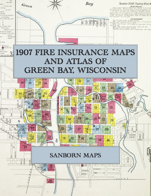 1907 Fire Insurance Maps and Atlas of Green Bay, Wisconsin