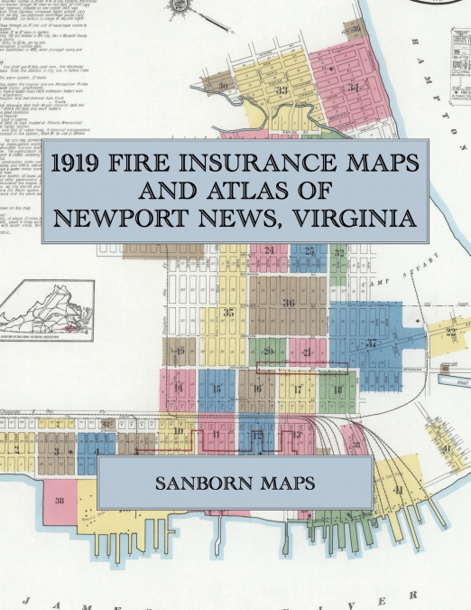 1919 Fire Insurance Maps and Atlas of Newport News, Virginia
