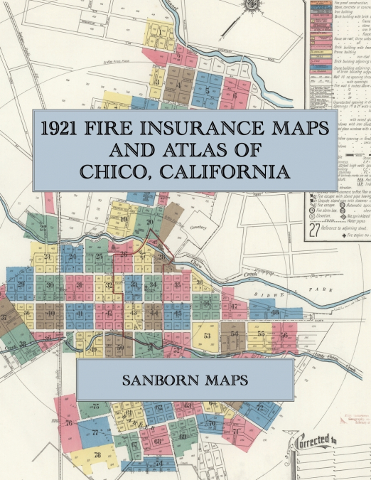 1921 Fire Insurance Maps and Atlas of Chico, California