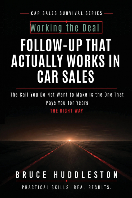 FOLLOW-UP THAT ACTUALLY WORKS IN CAR SALES