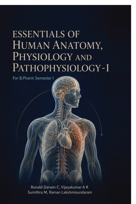 Essentials of Human Anatomy, Physiology and Pathophysiology - I