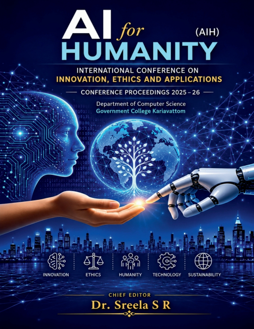 AI for Humanity (AIH) International Conference on Innovation, Ethics and Applications