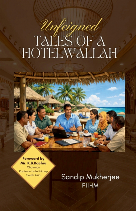 Unfeigned Tales of a Hotelwallah
