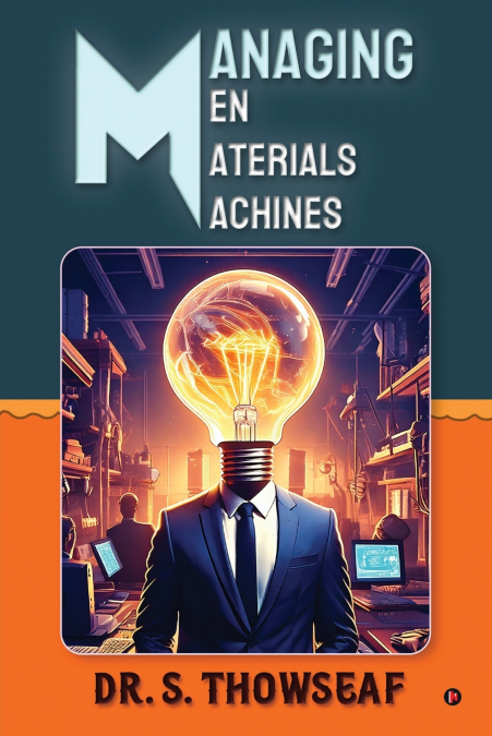 Managing Men, Materials, Machines