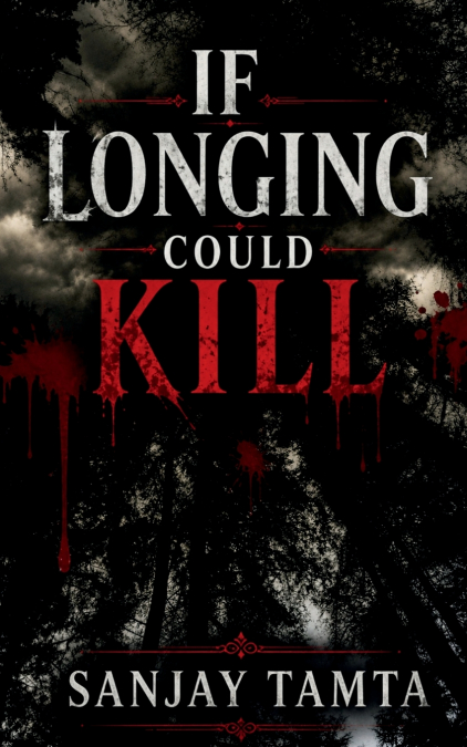 If Longing Could Kill