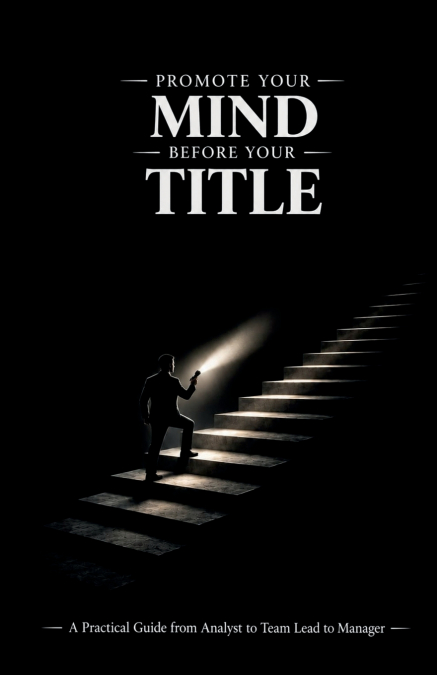 Promote Your Mind Before Your Title