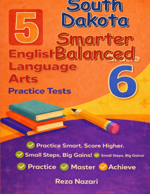 5 Realistic South Dakota Smarter Balanced Grade 6 English Language Arts Practice Tests