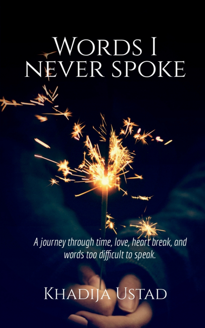 Words I never spoke