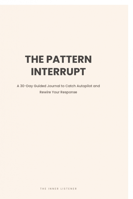 The Pattern Interrupt