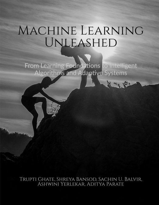 Machine Learning Unleashed